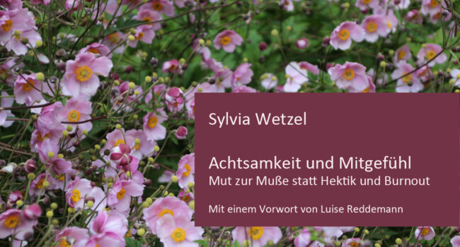 Sylvia Wetzel | Achtsamkeit-Mitgefuehl