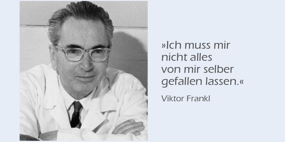 VIKTOR FRANKL | ZITAT VIKTOR FRANKL | ZITAT