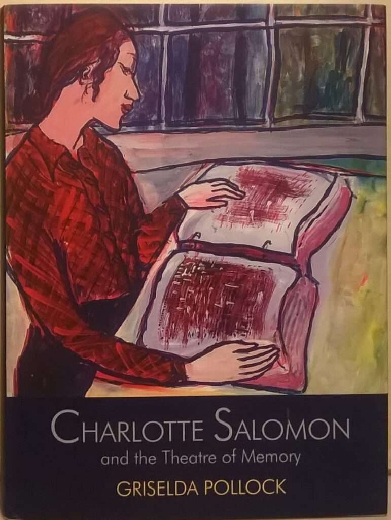 Griselda Pollock: Charlotte Salomon and the Theatre of Memory, Yale University Press 2018, ISBN 978-0300100723